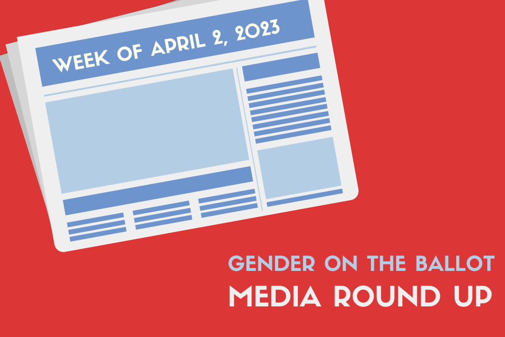 gender + politics week of April 2nd