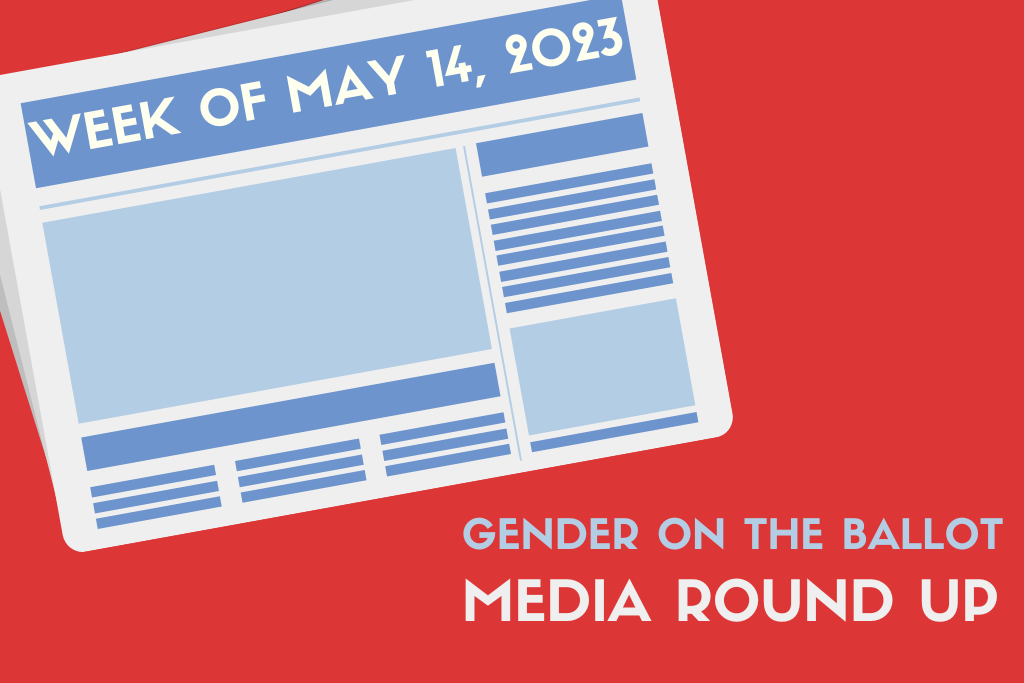 Gender + Politics Media Round-Up: Week of May 14th